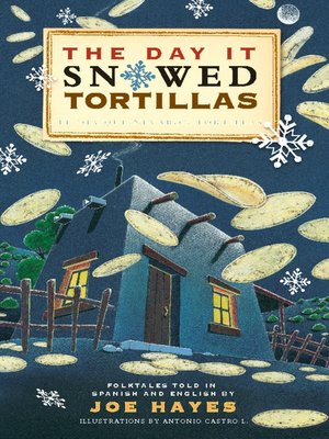 cover image of The Day It Snowed Tortillas / El día que nevó tortilla